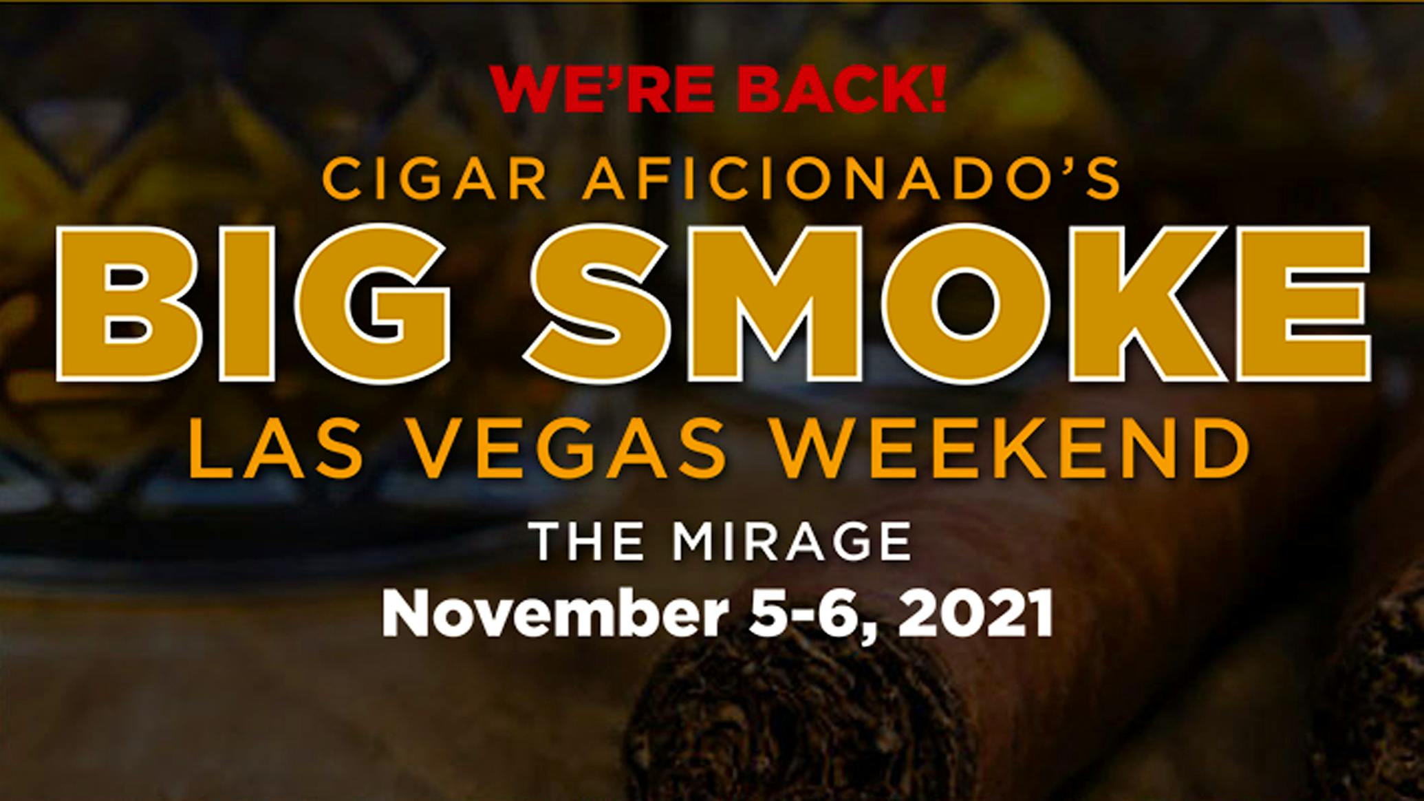 Big Smoke Las Vegas is Back Tickets On Sale Now Cigar Aficionado