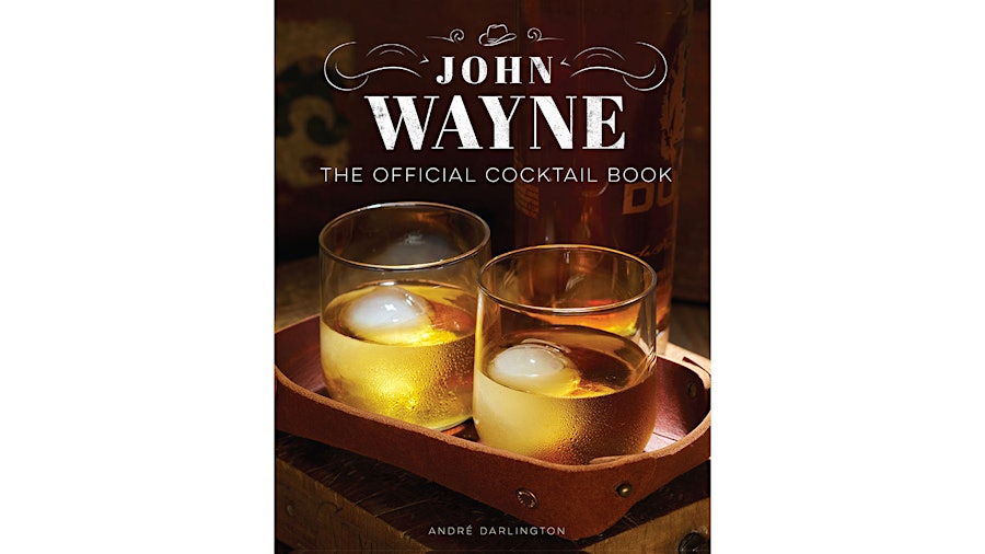 The Official John Wayne Cocktail Book