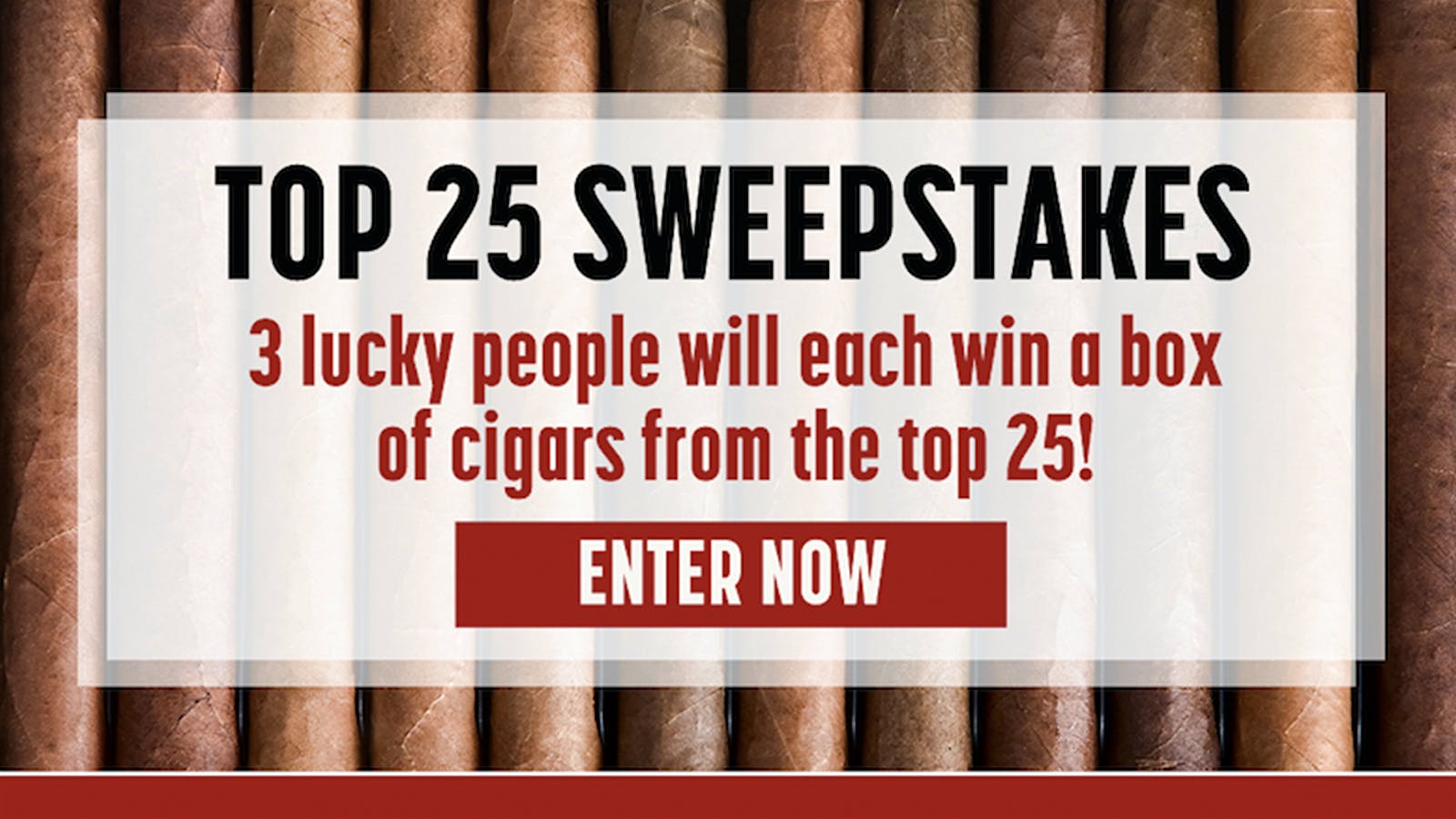 tobacco sweepstakes 2025 Win A Box Of Top 25 Cigars
