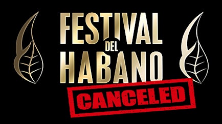 Habanos Festival Officially Canceled