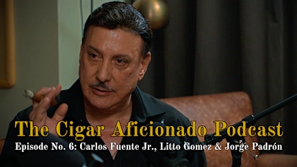 Three Cigar Titans, One Podcast: Bonus Footage From Carlos Fuente Jr., Jorge Padrón and Litto Gomez