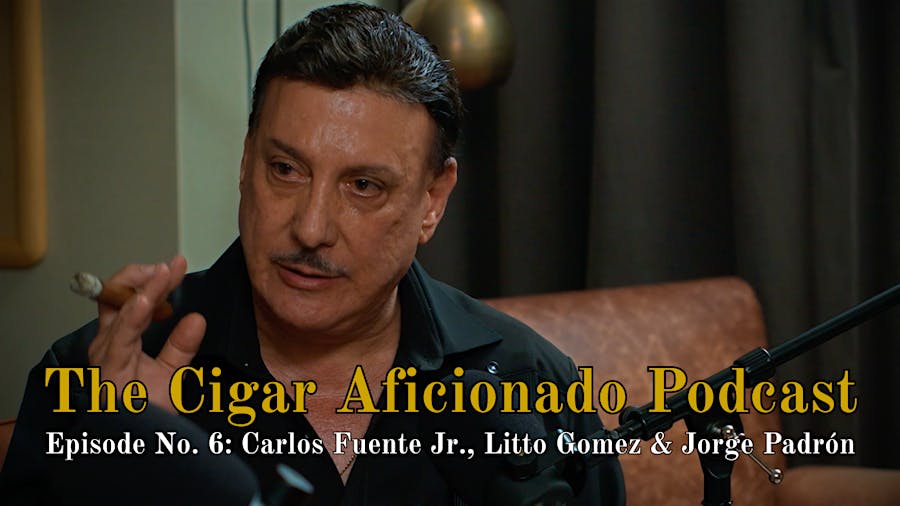 Three Cigar Titans, One Podcast: Bonus Footage From Carlos Fuente Jr., Jorge Padrón and Litto Gomez