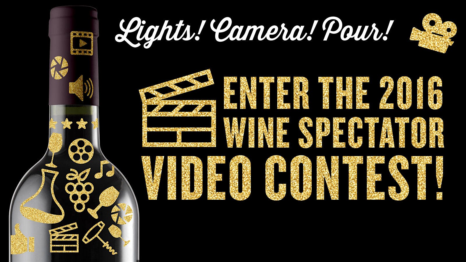 Lights! Camera! Pour! Video Contest! Wine Spectator's 10th Annual Contest